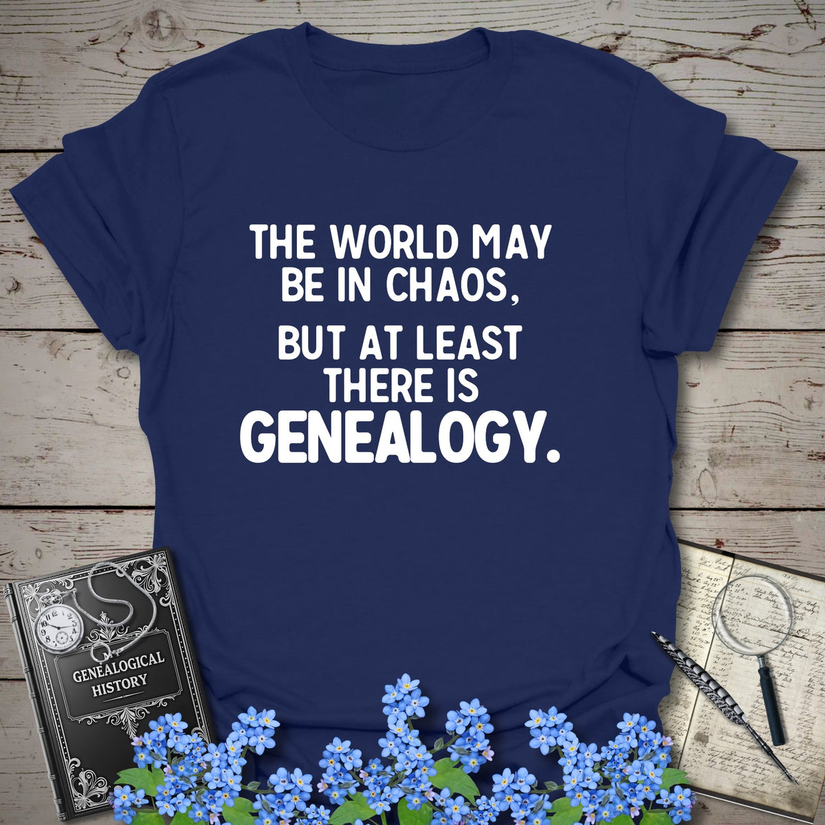At Least There Is Genealogy T-Shirt - Genealogy Keepsakes Custom Genealogy Gift - Navy S