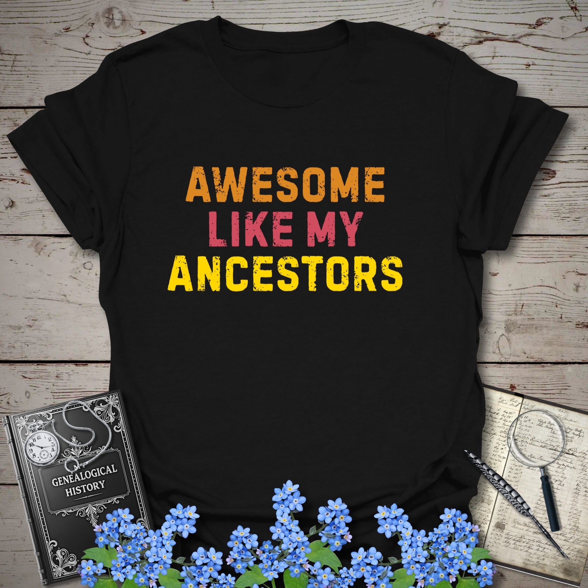 Awesome Like My Ancestors T-Shirt in Black by Genealogy Keepsakes