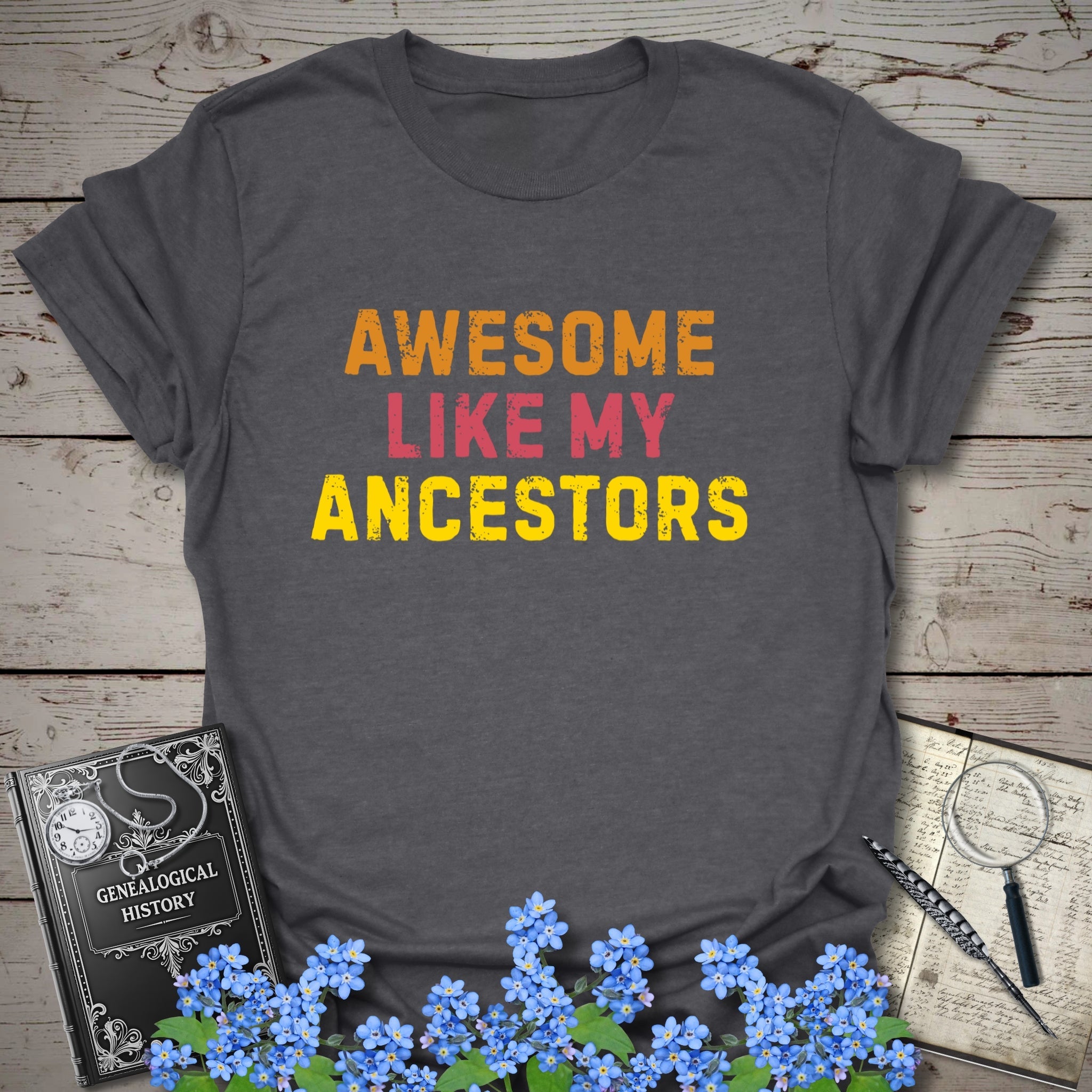 Awesome Like My Ancestors T-Shirt in Dark Heather Grey by Genealogy Keepsakes