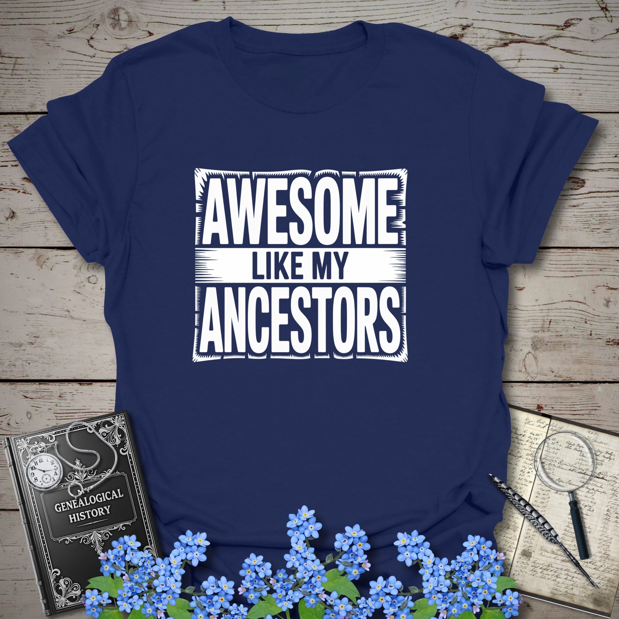 Awesome Like My Ancestors T-Shirt in Navy by Genealogy Keepsakes
