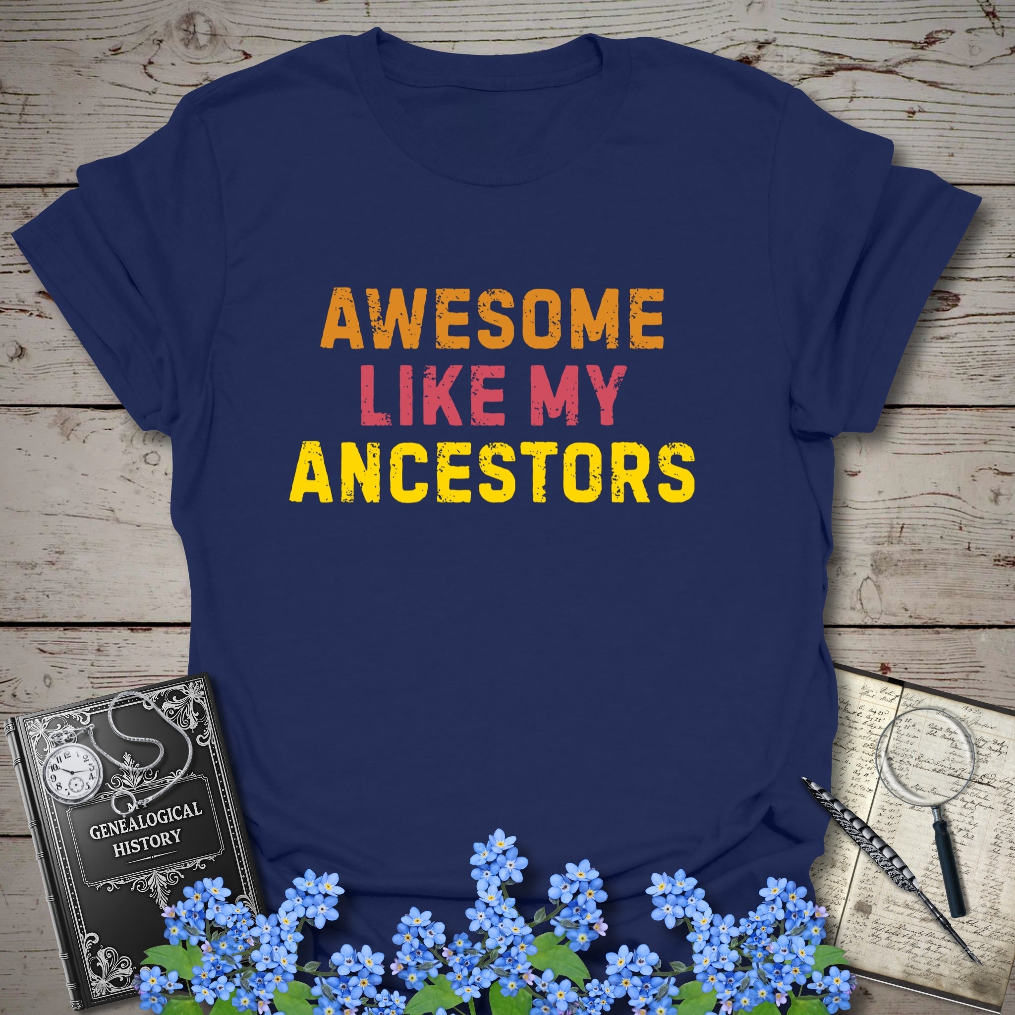 Awesome Like My Ancestors T-Shirt in Navy by Genealogy Keepsakes