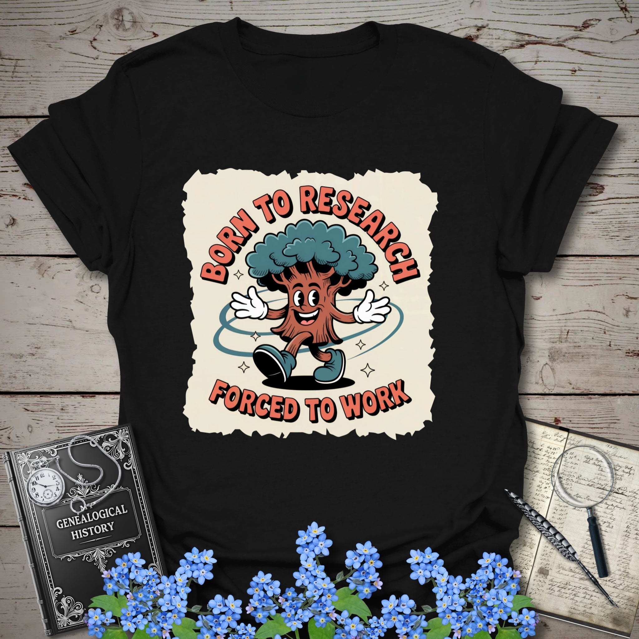 Born To Research, Forced To Work T-Shirt in Black by Genealogy Keepsakes