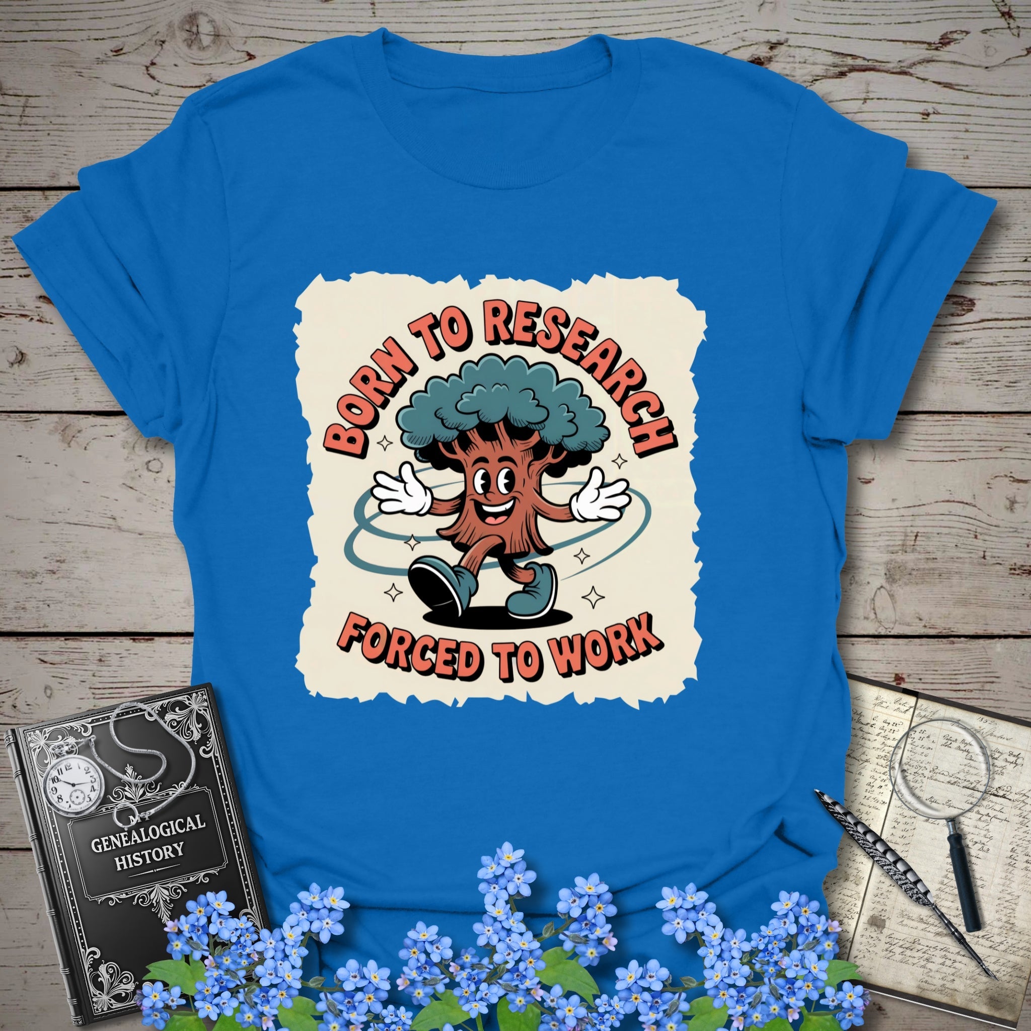 Born To Research, Forced To Work T-Shirt in Royal by Genealogy Keepsakes