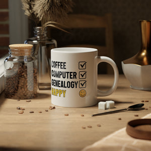 Coffee, Computer, Genealogy, Happy Mug (20oz) - Genealogy Keepsakes Custom Genealogy Gift - White 20oz