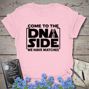 Come To The DNA Side T-Shirt in Light Pink by Genealogy Keepsakes