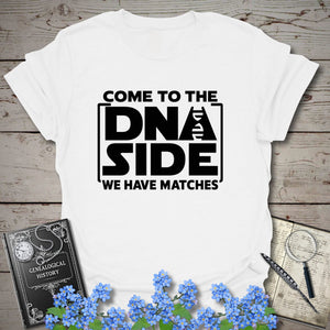 Come To The DNA Side T-Shirt in White by Genealogy Keepsakes