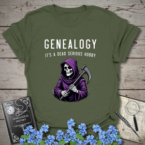 Dead Serious Hobby T-Shirt - Genealogy Keepsakes Custom Genealogy Gift - Military Green S