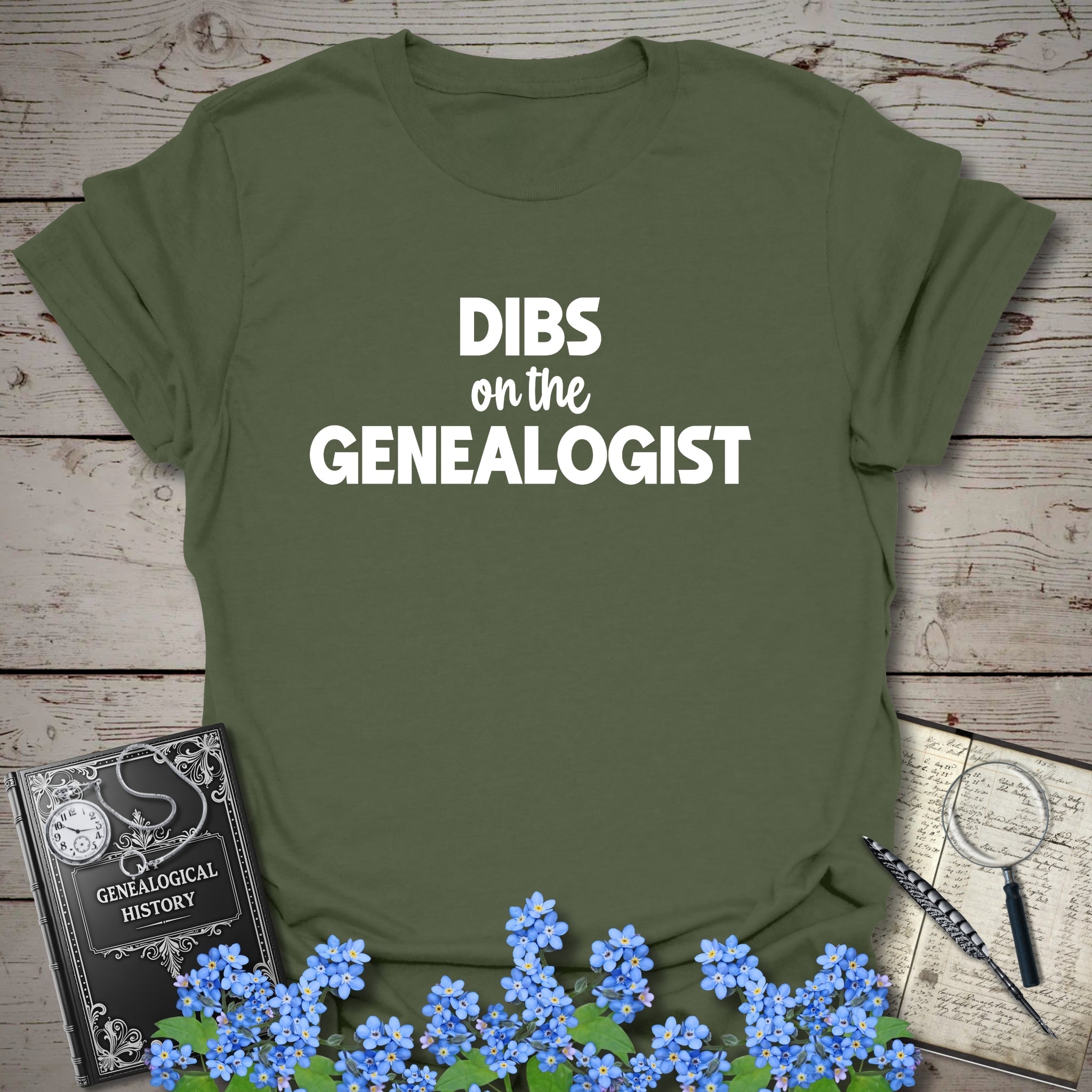 Dibs On The Genealogist T-Shirt in Military Green by Genealogy Keepsakes