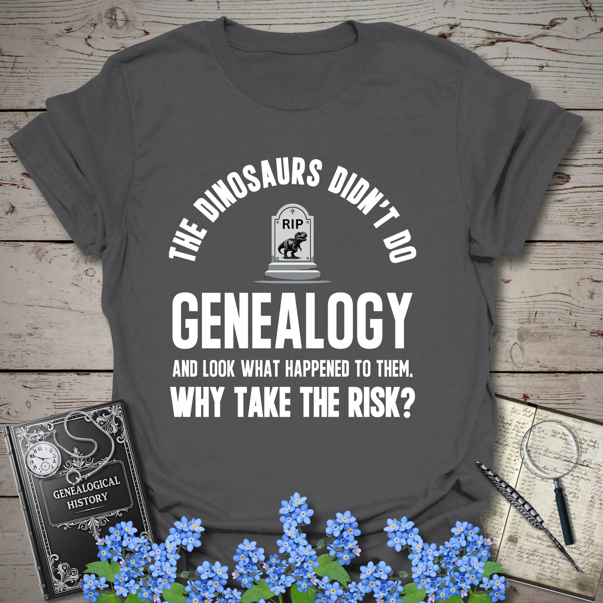 Didn’t Do Genealogy T-Shirt - Genealogy Keepsakes Custom Genealogy Gift - Charcoal S