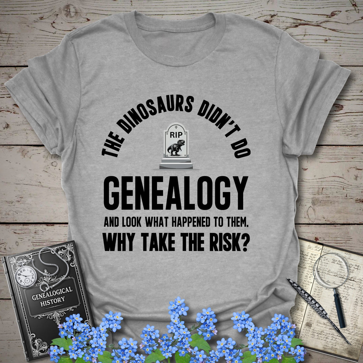 Didn’t Do Genealogy T-Shirt - Genealogy Keepsakes Custom Genealogy Gift - Sport Grey S