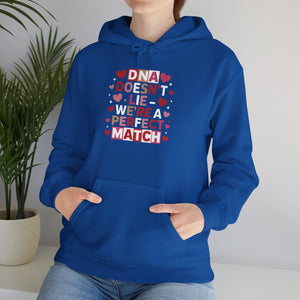 DNA Doesn't Lie - We're A Perfect Match Hoodie in by Genealogy Keepsakes