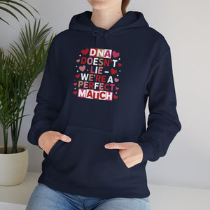 DNA Doesn't Lie - We're A Perfect Match Hoodie in by Genealogy Keepsakes
