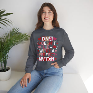 DNA Doesn't Lie - We're A Perfect Match Sweatshirt in by Genealogy Keepsakes