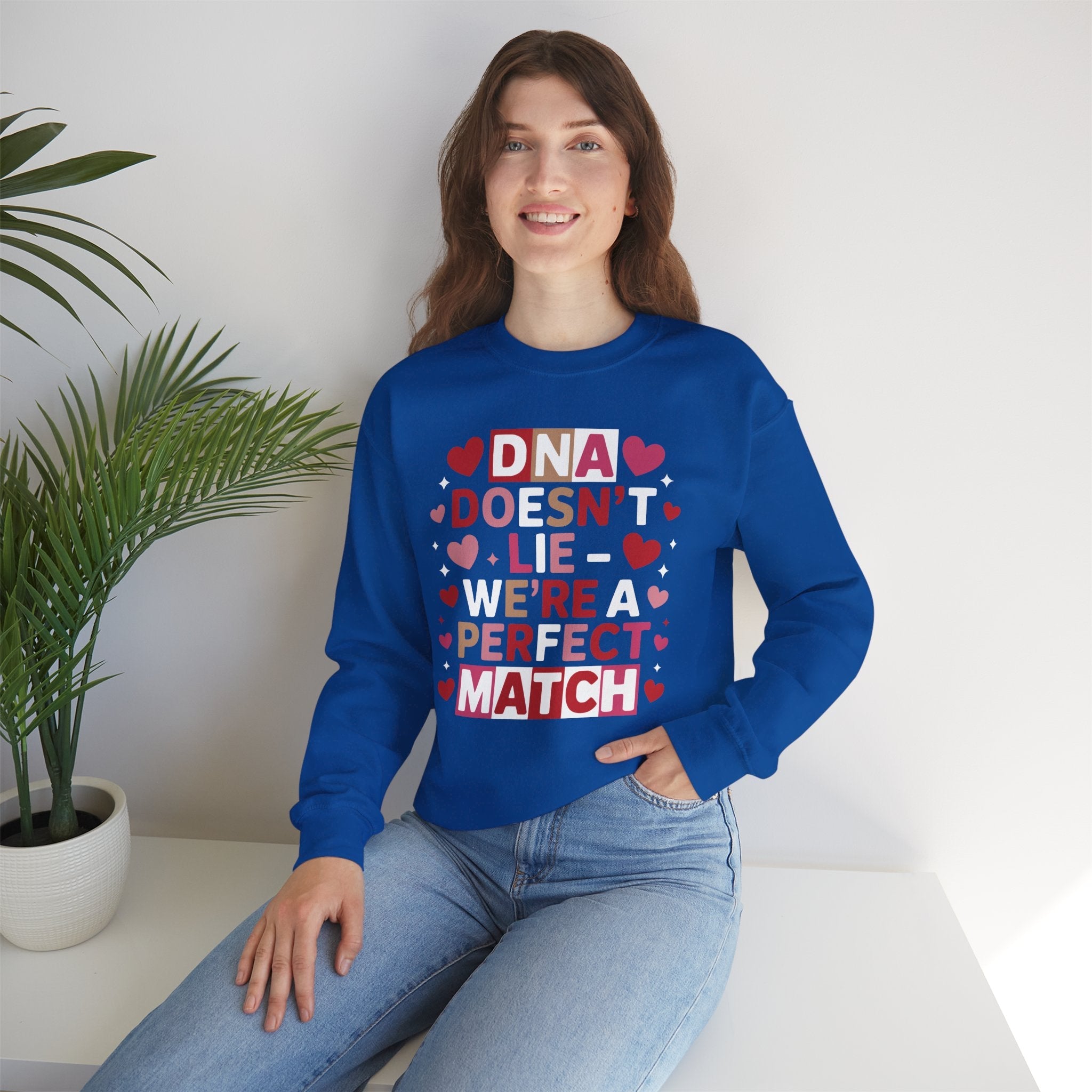 DNA Doesn't Lie - We're A Perfect Match Sweatshirt in by Genealogy Keepsakes