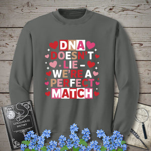 DNA Doesn't Lie - We're A Perfect Match Sweatshirt in Charcoal by Genealogy Keepsakes