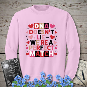 DNA Doesn't Lie - We're A Perfect Match Sweatshirt in Light Pink by Genealogy Keepsakes