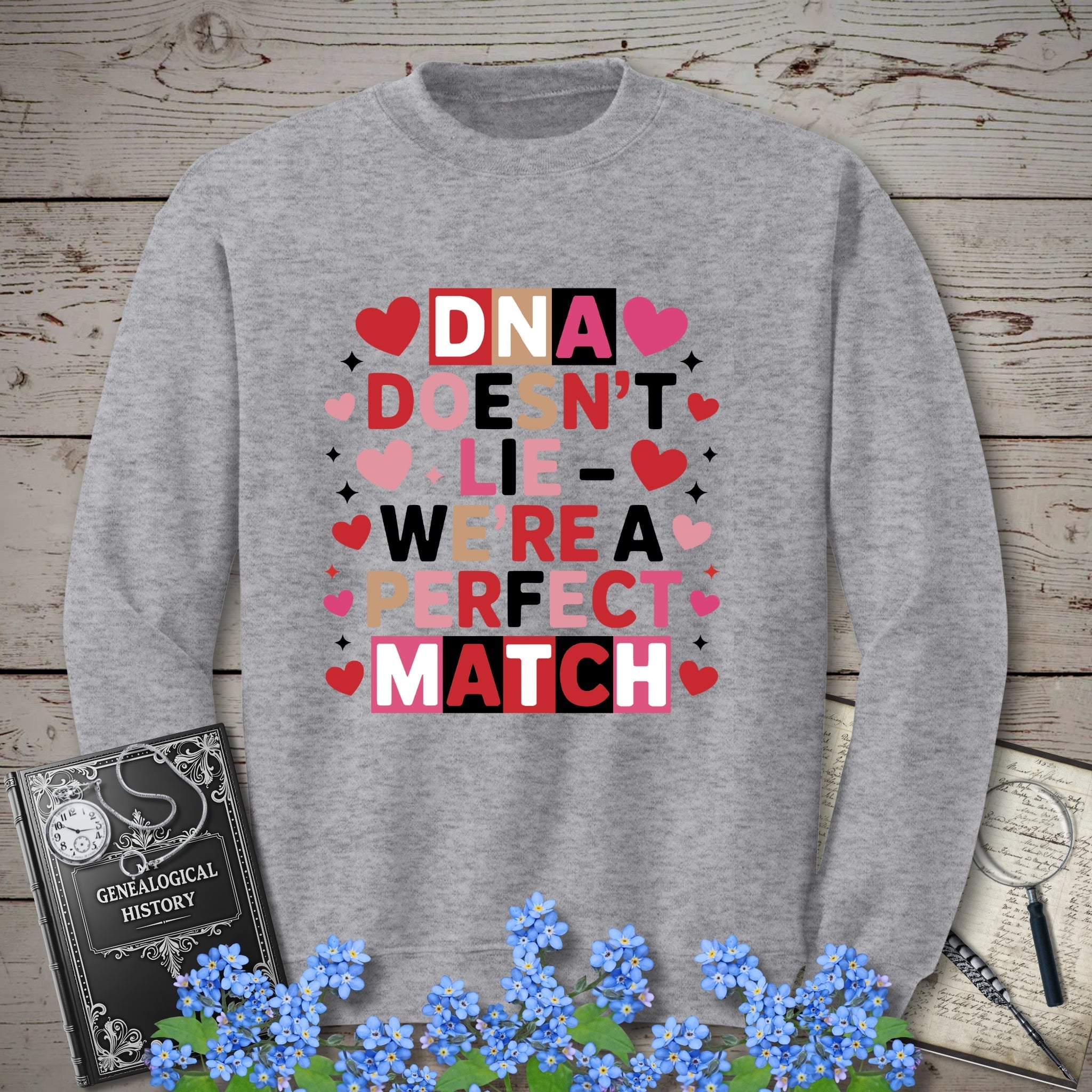 DNA Doesn't Lie - We're A Perfect Match Sweatshirt in Sport Grey by Genealogy Keepsakes