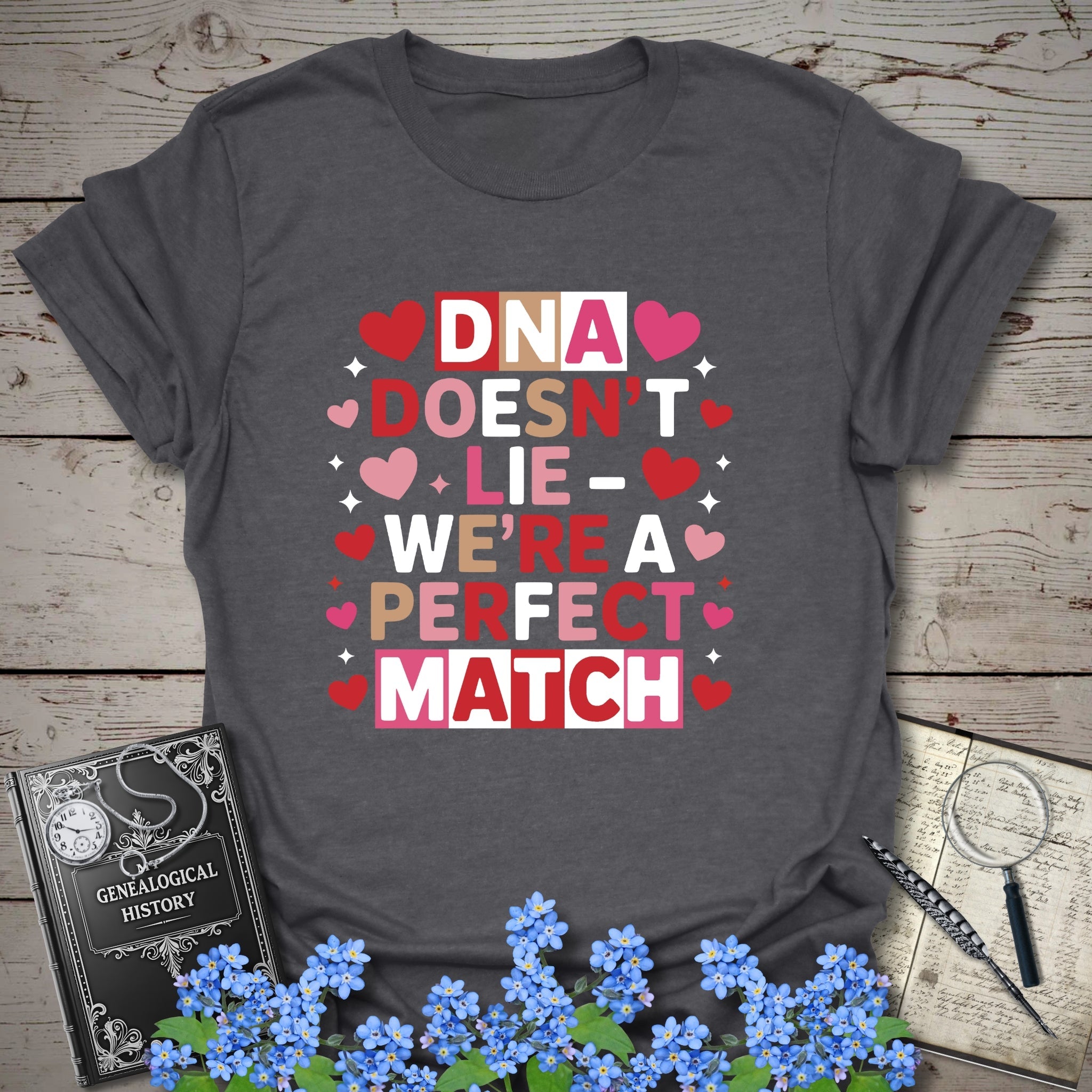 DNA Doesn't Lie - We're A Perfect Match T-Shirt in Dark Heather Grey by Genealogy Keepsakes