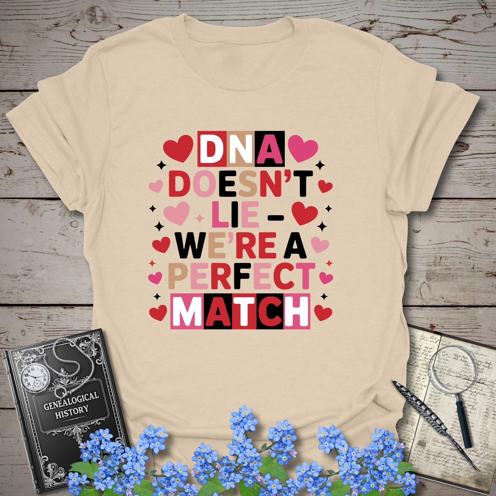 DNA Doesn't Lie - We're A Perfect Match T-Shirt in Sand by Genealogy Keepsakes