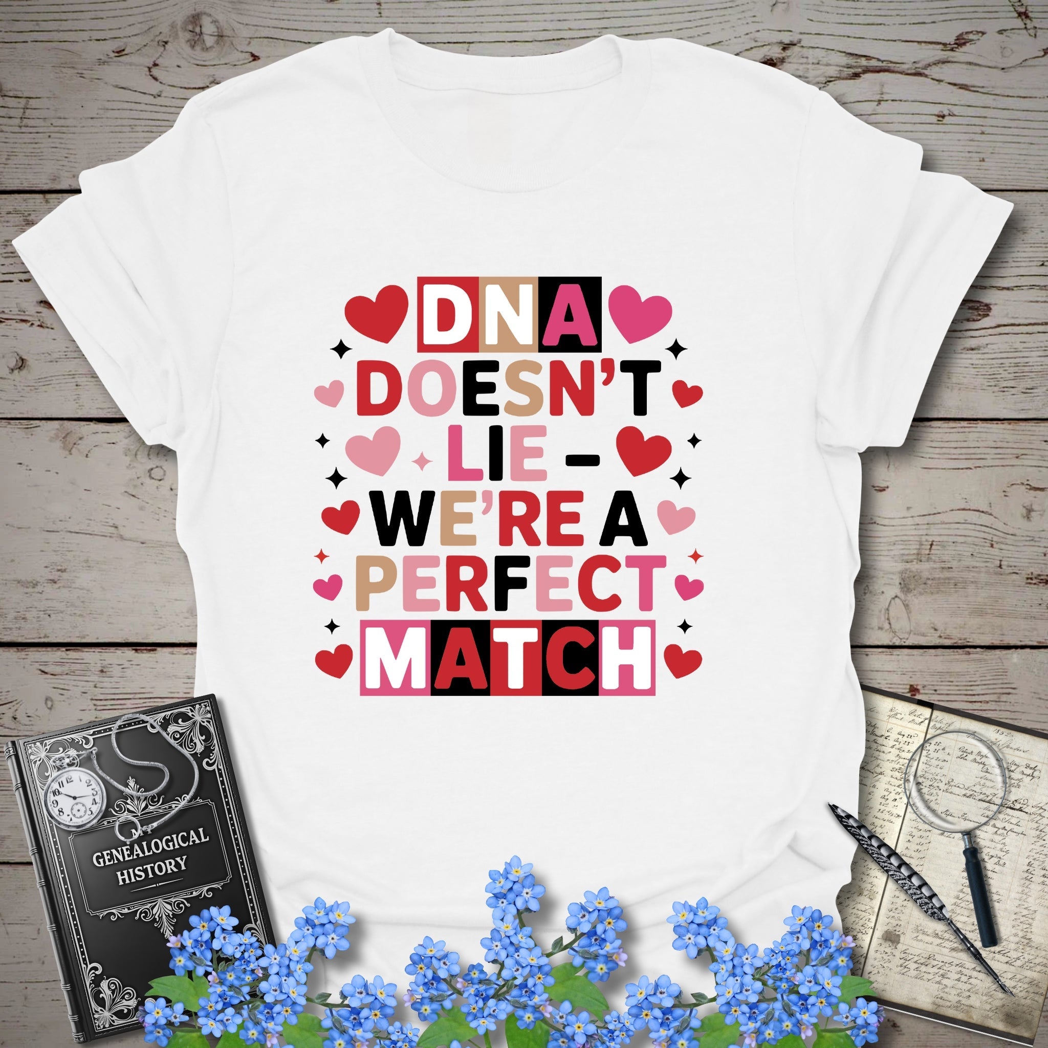 DNA Doesn't Lie - We're A Perfect Match T-Shirt in White by Genealogy Keepsakes