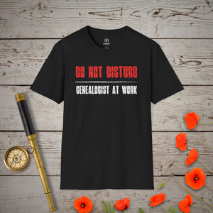 Do Not Disturb T-Shirt - Genealogy Keepsakes Custom Genealogy Gift - Black S
