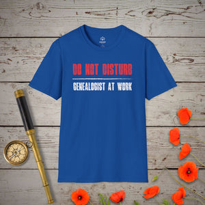 Do Not Disturb T-Shirt - Genealogy Keepsakes Custom Genealogy Gift - Royal S