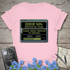 Error 404 Ancestor Not Found T-Shirt in Light Pink by Genealogy Keepsakes