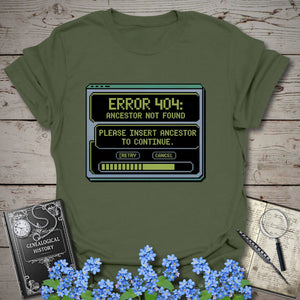 Error 404 Ancestor Not Found T-Shirt in Military Green by Genealogy Keepsakes