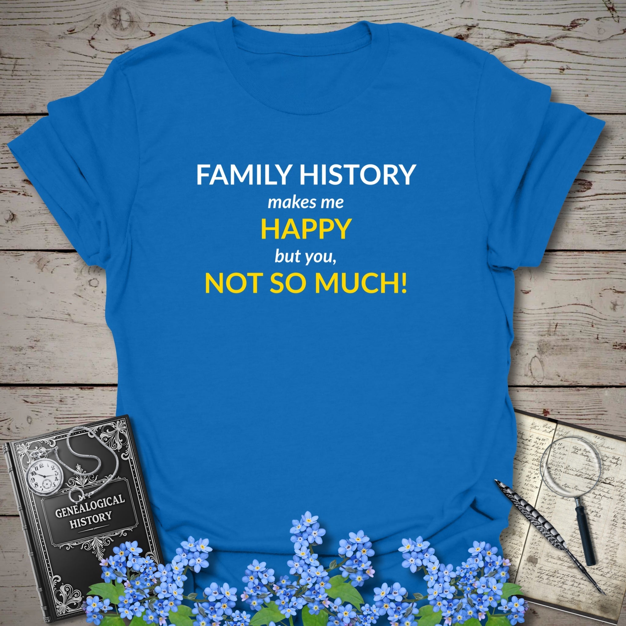 Family History Makes Me Happy T-Shirt in Royal by Genealogy Keepsakes