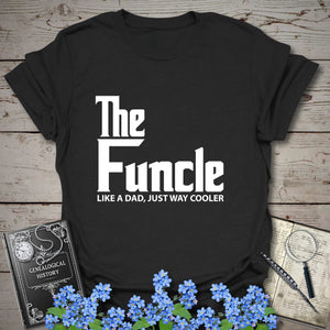 FUNCLE – Like a Dad, Only Cooler T-Shirt in Black by Genealogy Keepsakes