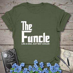 FUNCLE – Like a Dad, Only Cooler T-Shirt in Military Green by Genealogy Keepsakes