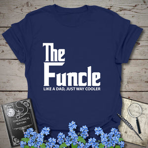 FUNCLE – Like a Dad, Only Cooler T-Shirt - Genealogy Keepsakes Custom Genealogy Gift - Navy S