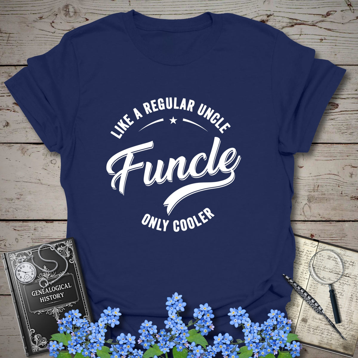 FUNCLE – Like a Dad, Only Cooler T-Shirt - Genealogy Keepsakes Custom Genealogy Gift - Navy S