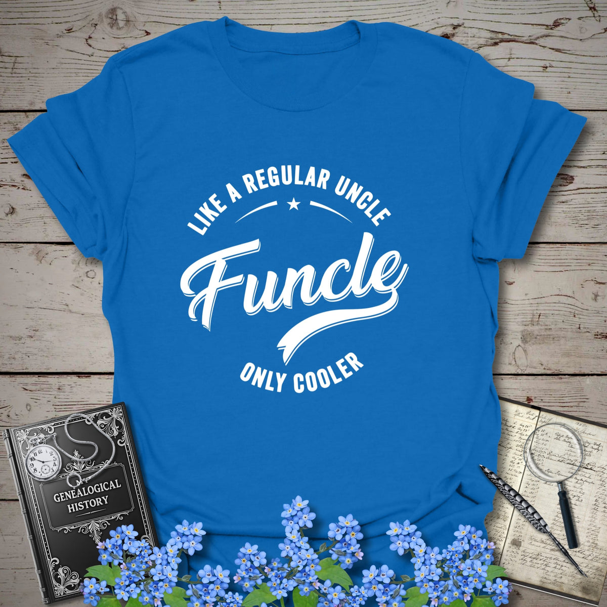 FUNCLE – Like a Dad, Only Cooler T-Shirt - Genealogy Keepsakes Custom Genealogy Gift - Royal S