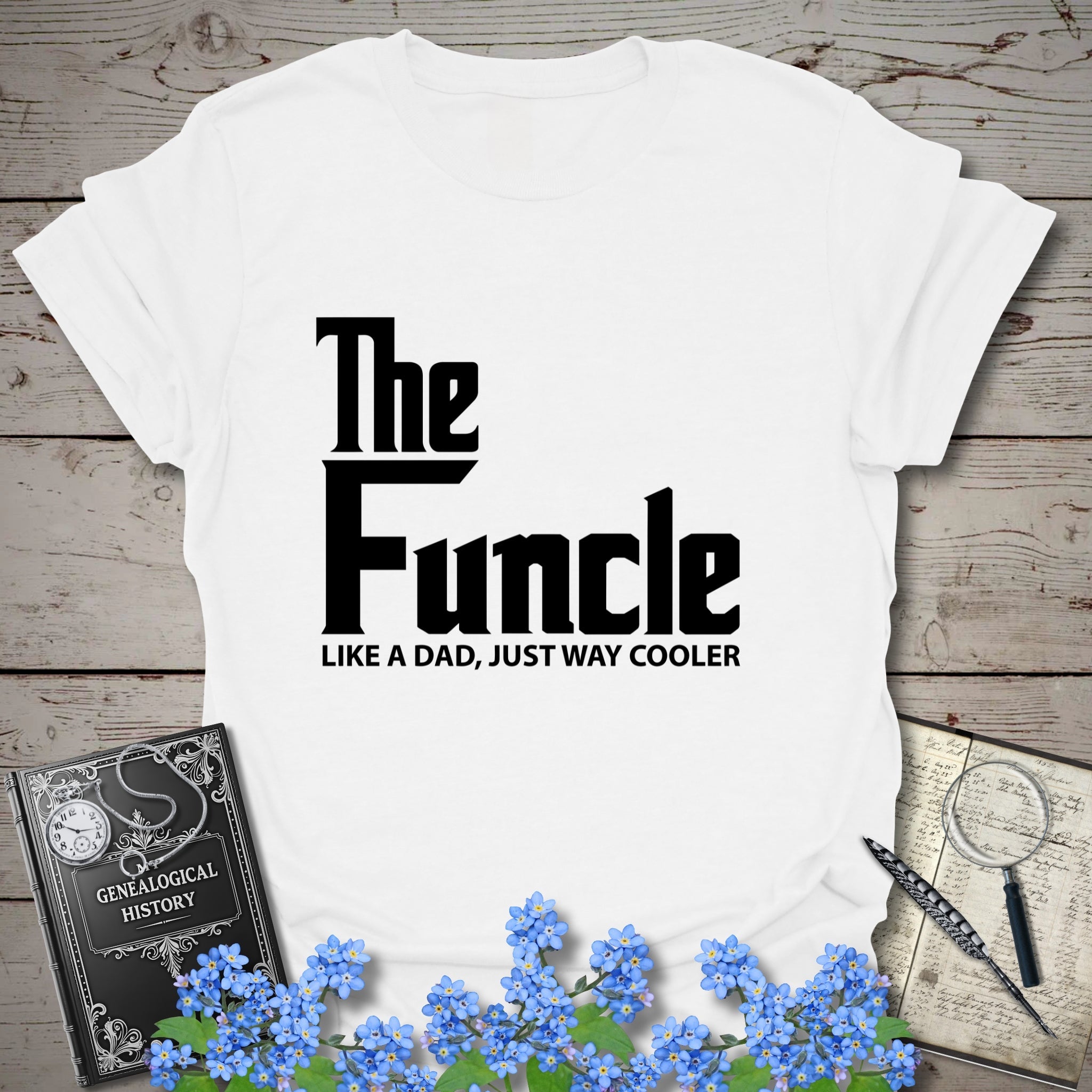 FUNCLE – Like a Dad, Only Cooler T-Shirt in White by Genealogy Keepsakes