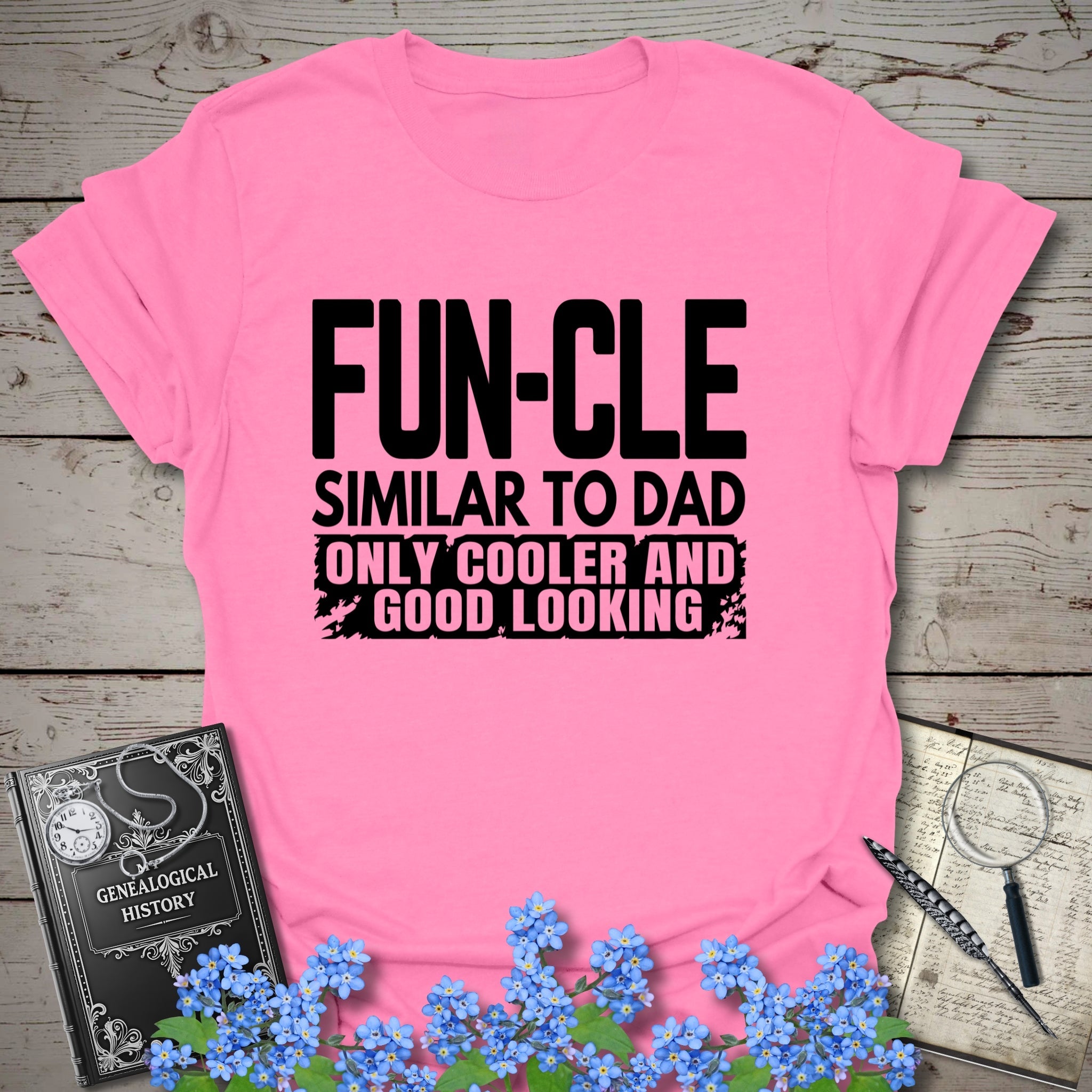 FUNCLE – Similar to Dad, Only Cooler T-Shirt in Azalea by Genealogy Keepsakes