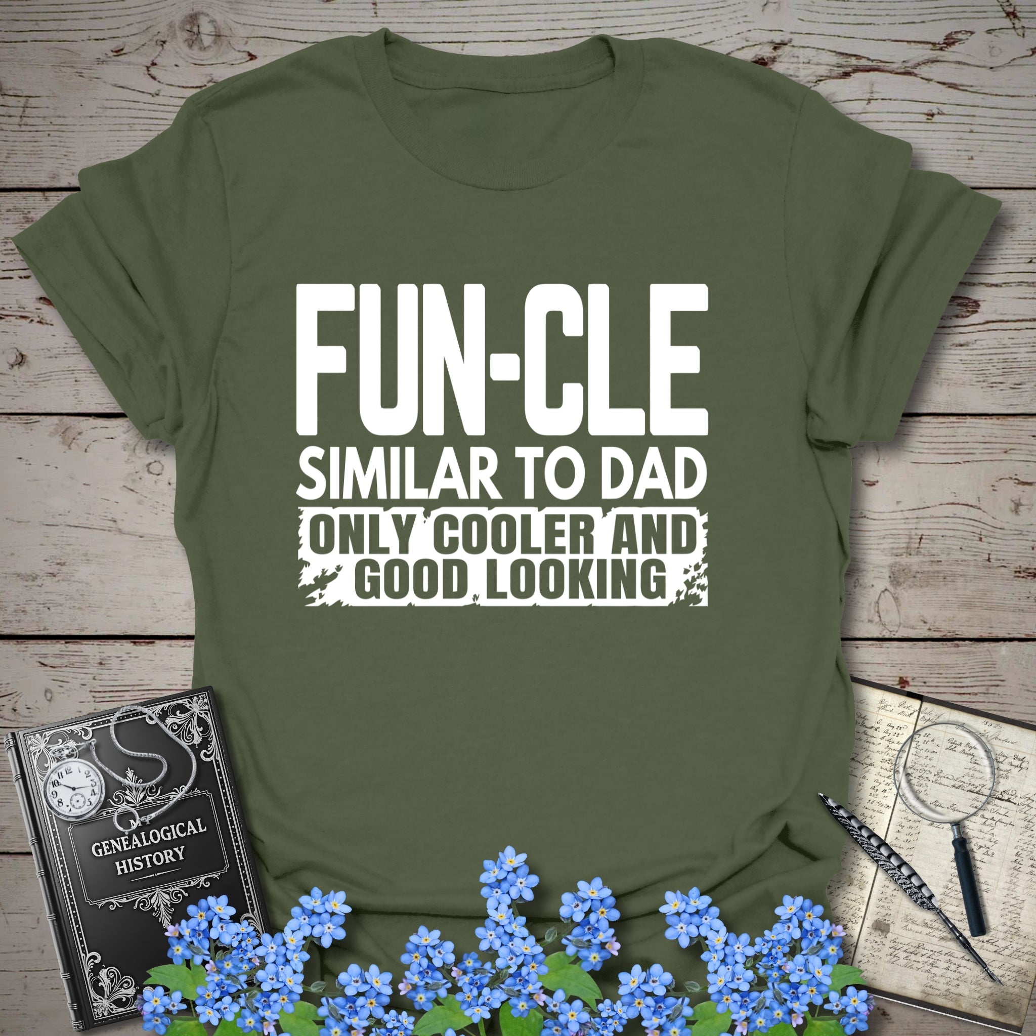 FUNCLE – Similar to Dad, Only Cooler T-Shirt in Military Green by Genealogy Keepsakes