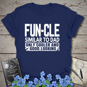 FUNCLE – Similar to Dad, Only Cooler T-Shirt - Genealogy Keepsakes Custom Genealogy Gift - Navy S
