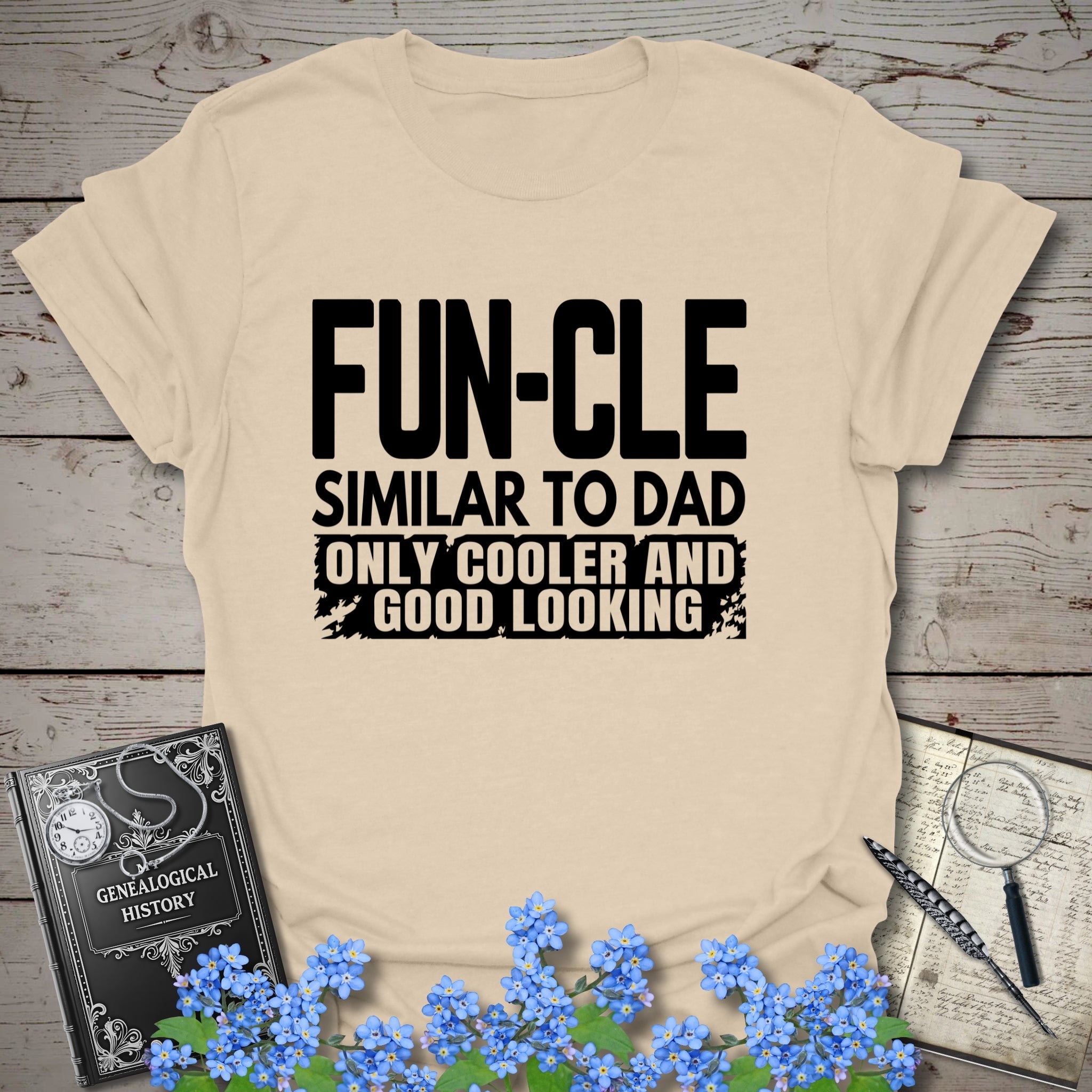 FUNCLE – Similar to Dad, Only Cooler T-Shirt in Sand by Genealogy Keepsakes
