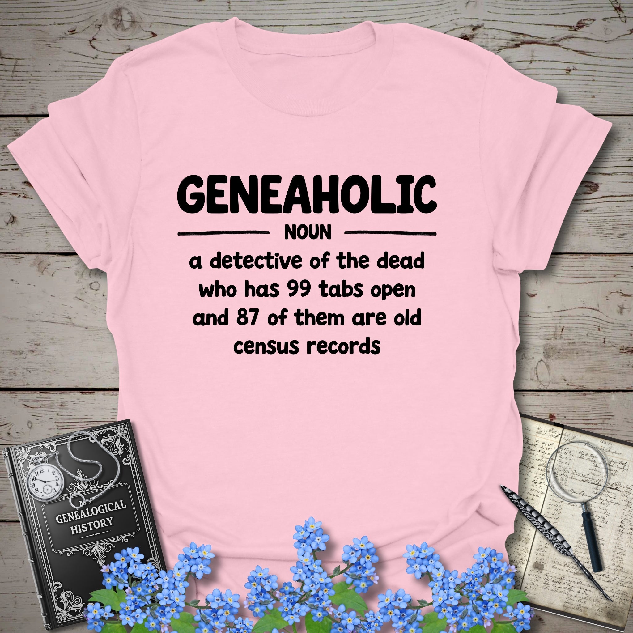 Geneaholic T-Shirt in Light Pink by Genealogy Keepsakes