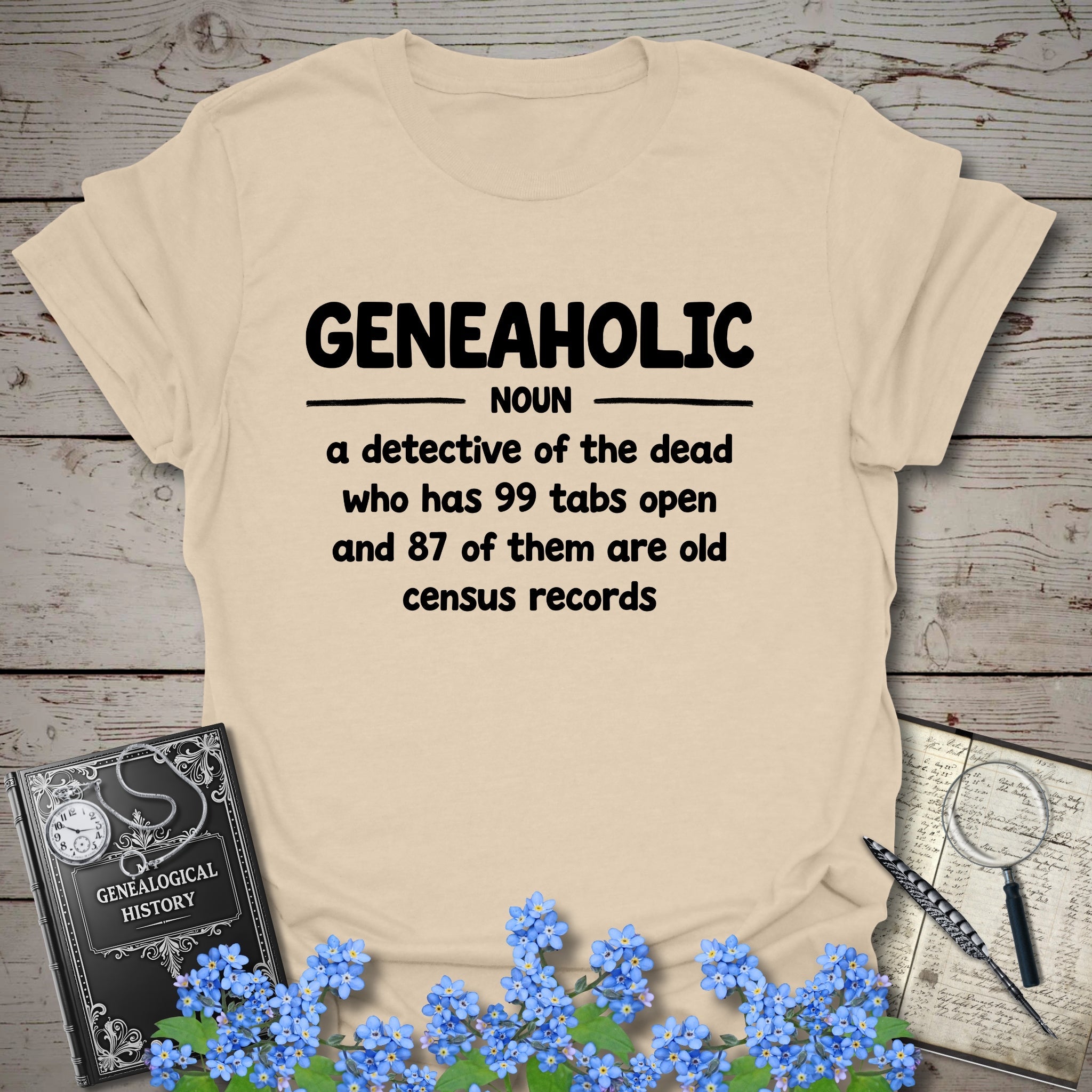 Geneaholic T-Shirt in Sand by Genealogy Keepsakes