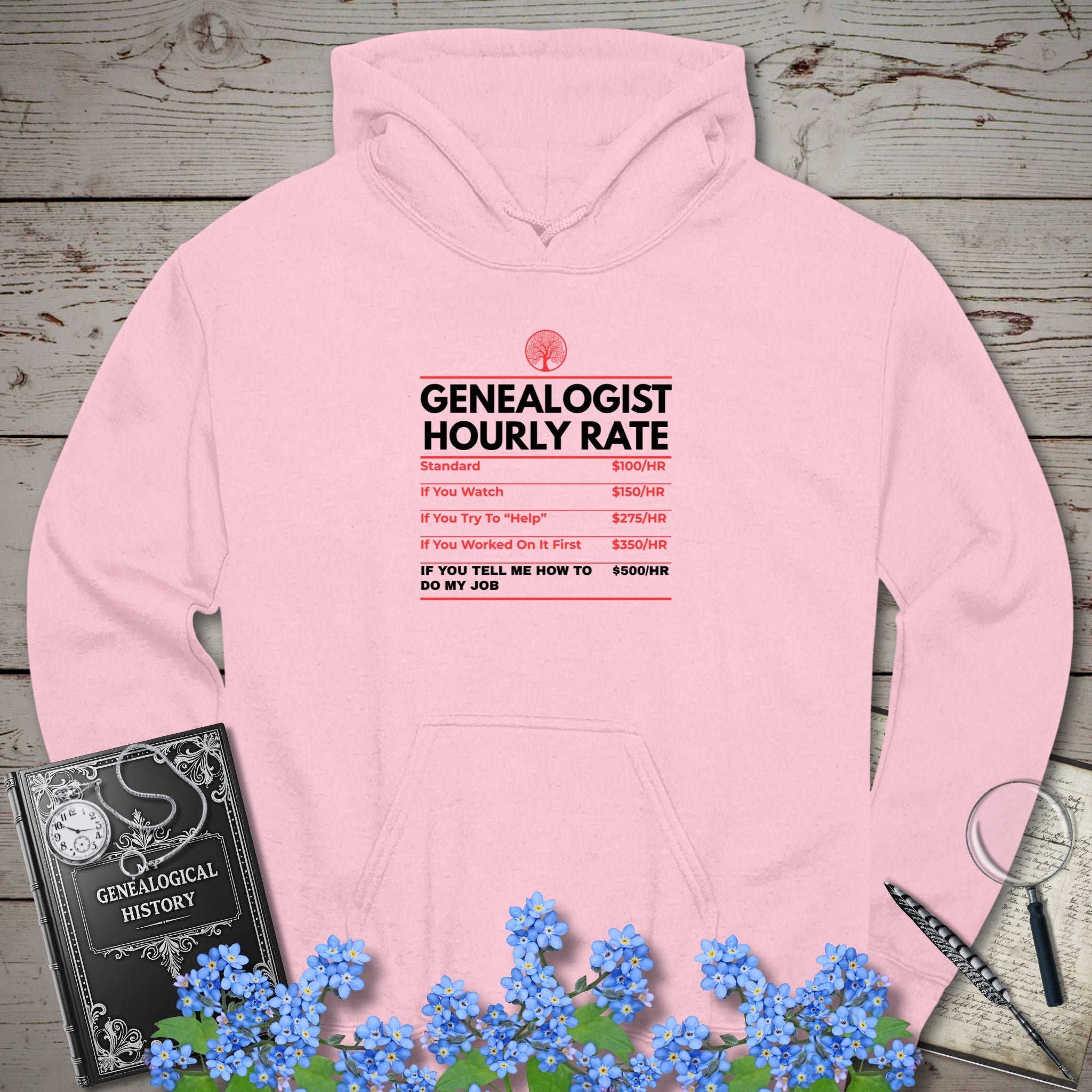Genealogist Hourly Rate Hoodie in Light Pink by Genealogy Keepsakes