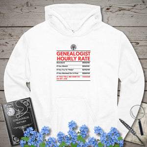 Genealogist Hourly Rate Hoodie in White by Genealogy Keepsakes