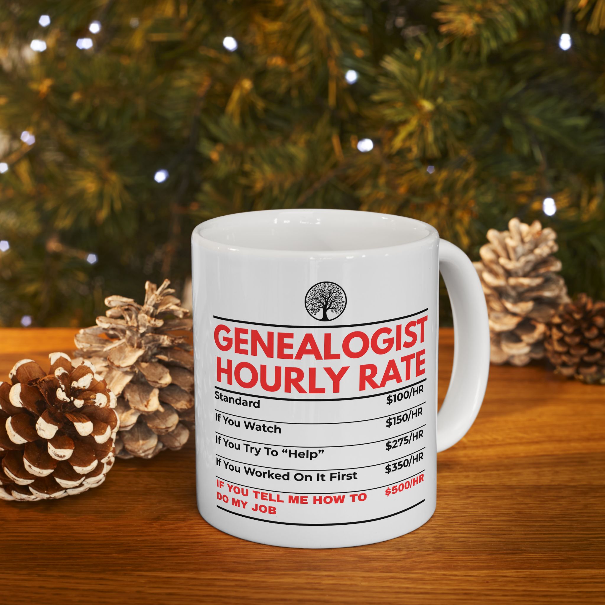 Genealogist Hourly Rate Mug (11oz|15oz) in 11oz by Genealogy Keepsakes