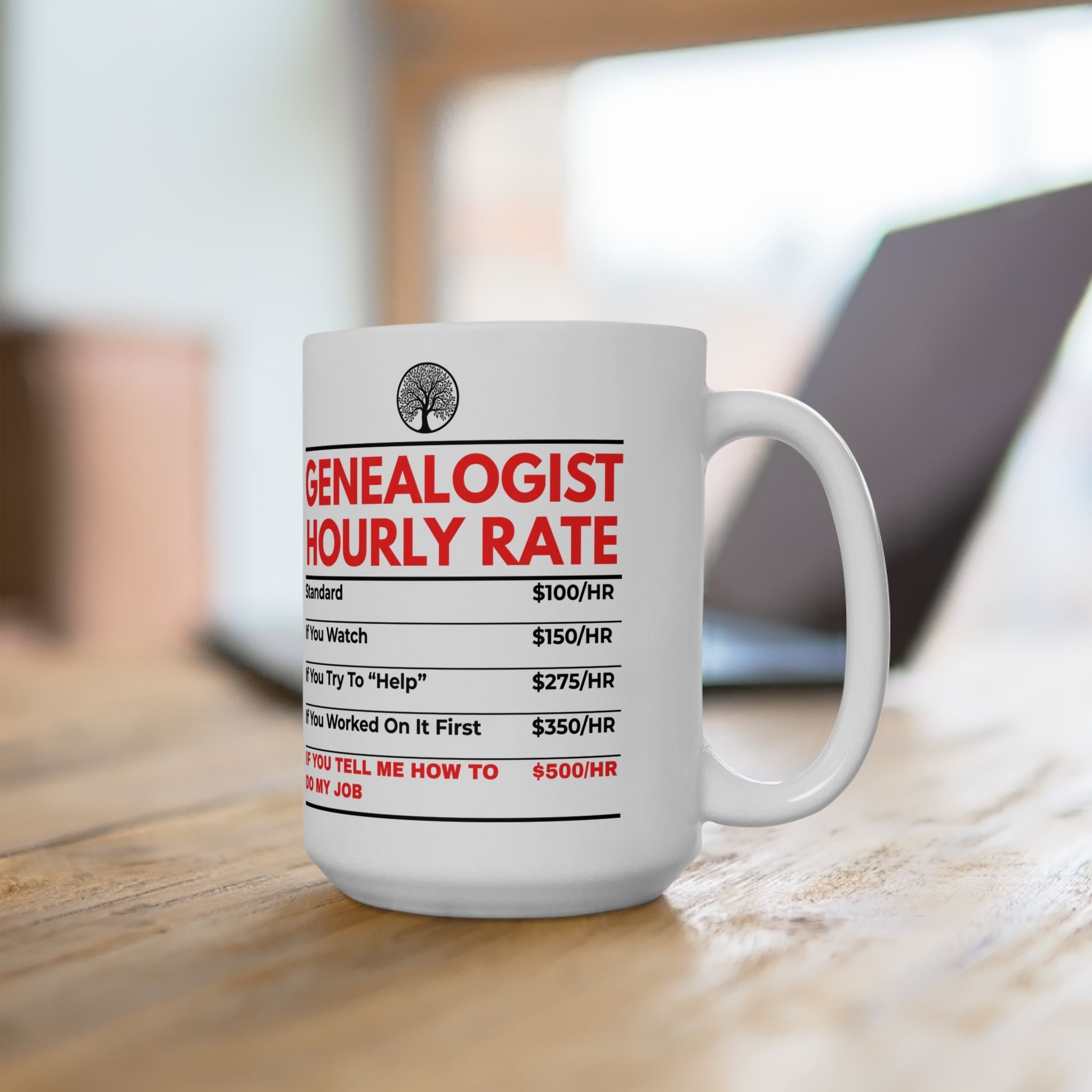 Genealogist Hourly Rate Mug (11oz|15oz) in 15oz by Genealogy Keepsakes
