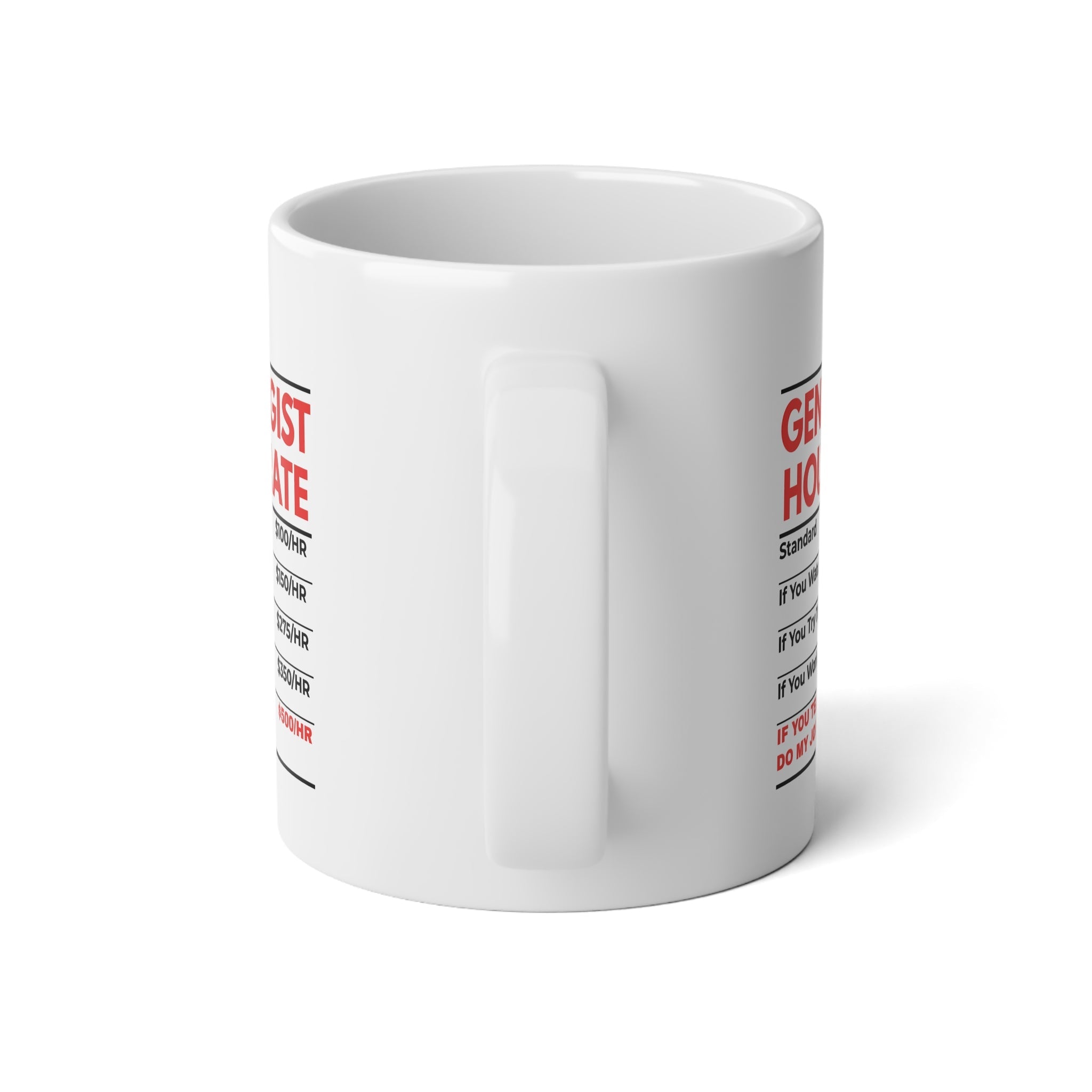 Genealogist Hourly Rate Mug (20oz) in White by Genealogy Keepsakes