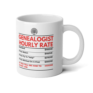 Genealogist Hourly Rate Mug (20oz) in White by Genealogy Keepsakes