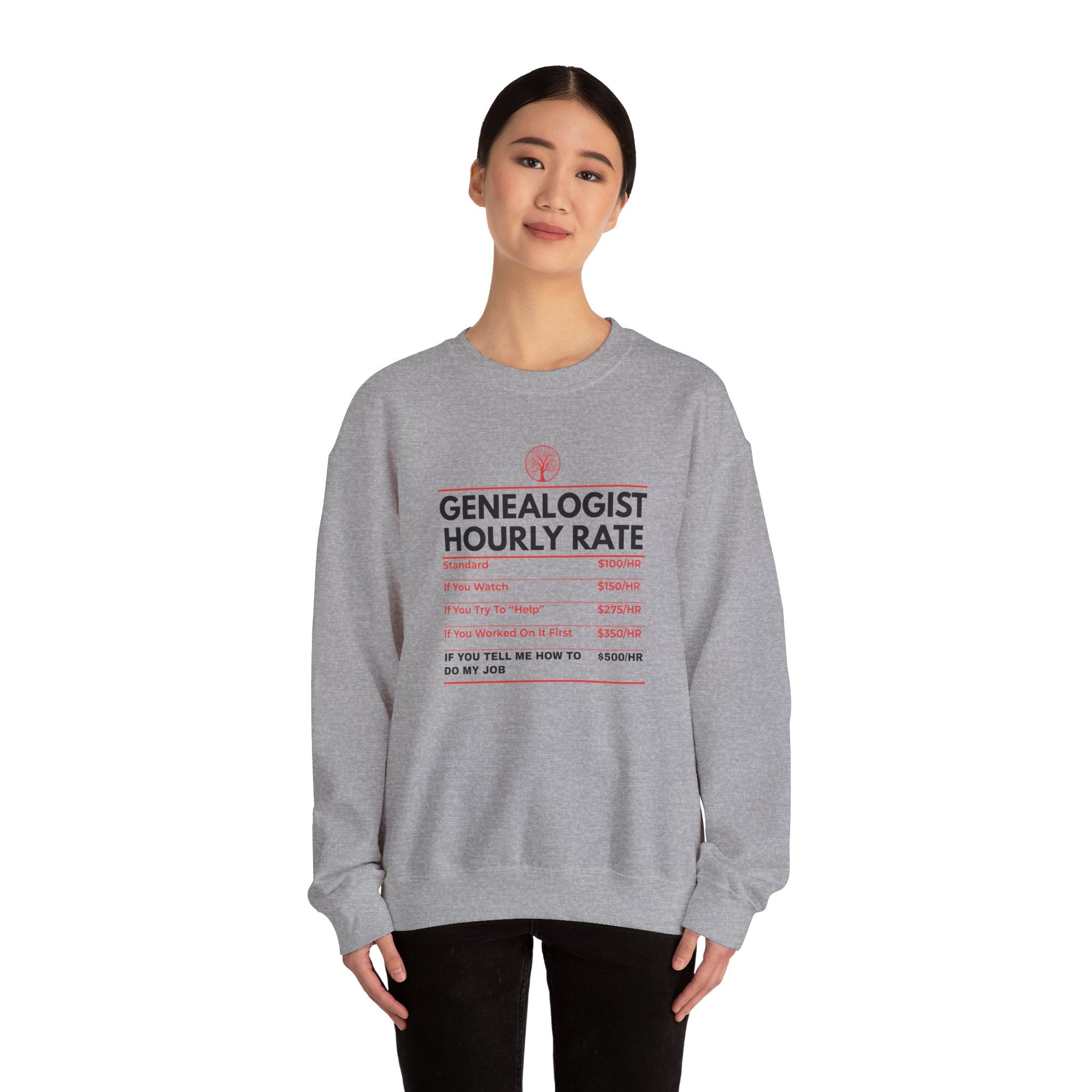 Genealogist Hourly Rate Sweatshirt in by Genealogy Keepsakes