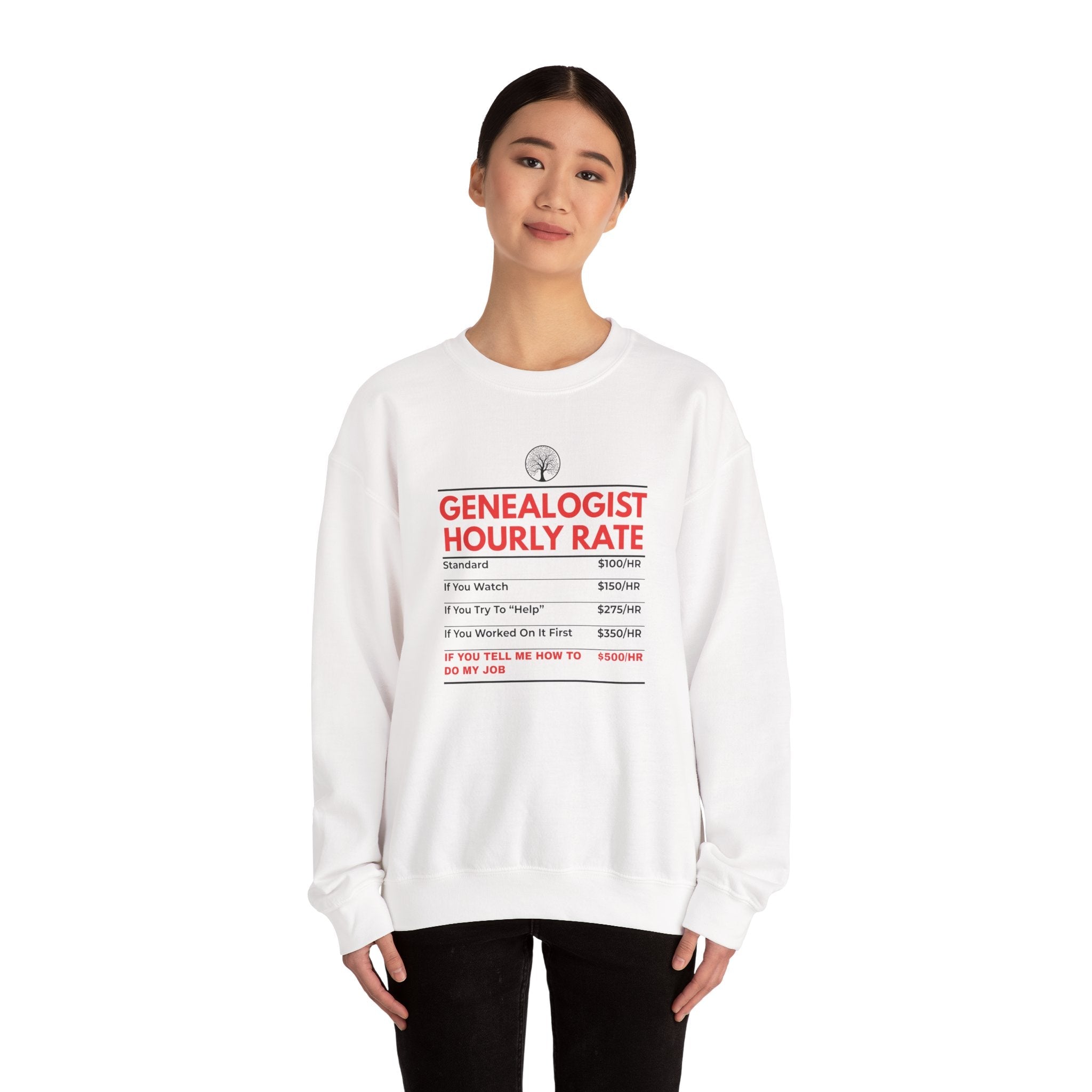 Genealogist Hourly Rate Sweatshirt in by Genealogy Keepsakes