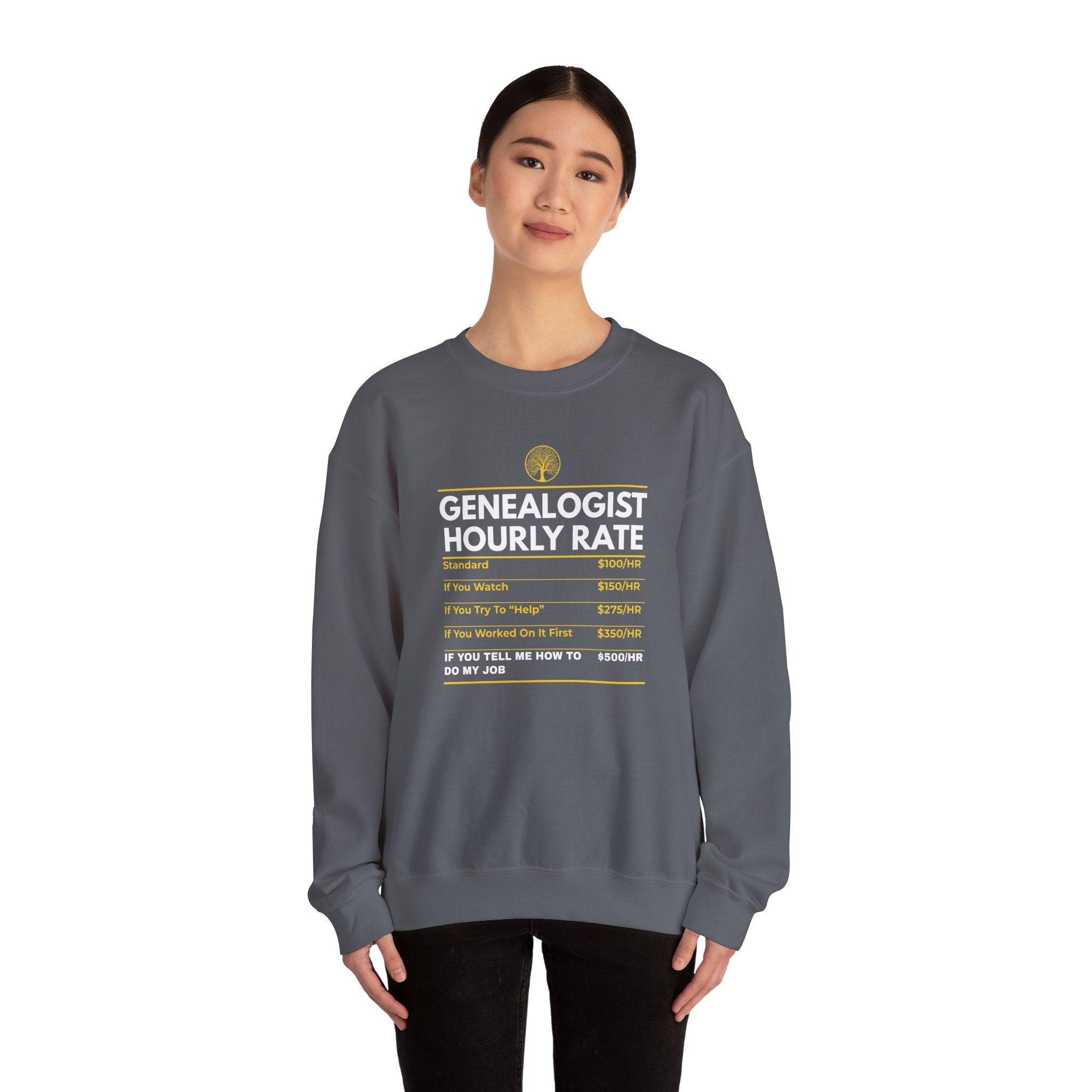 Genealogist Hourly Rate Sweatshirt in by Genealogy Keepsakes